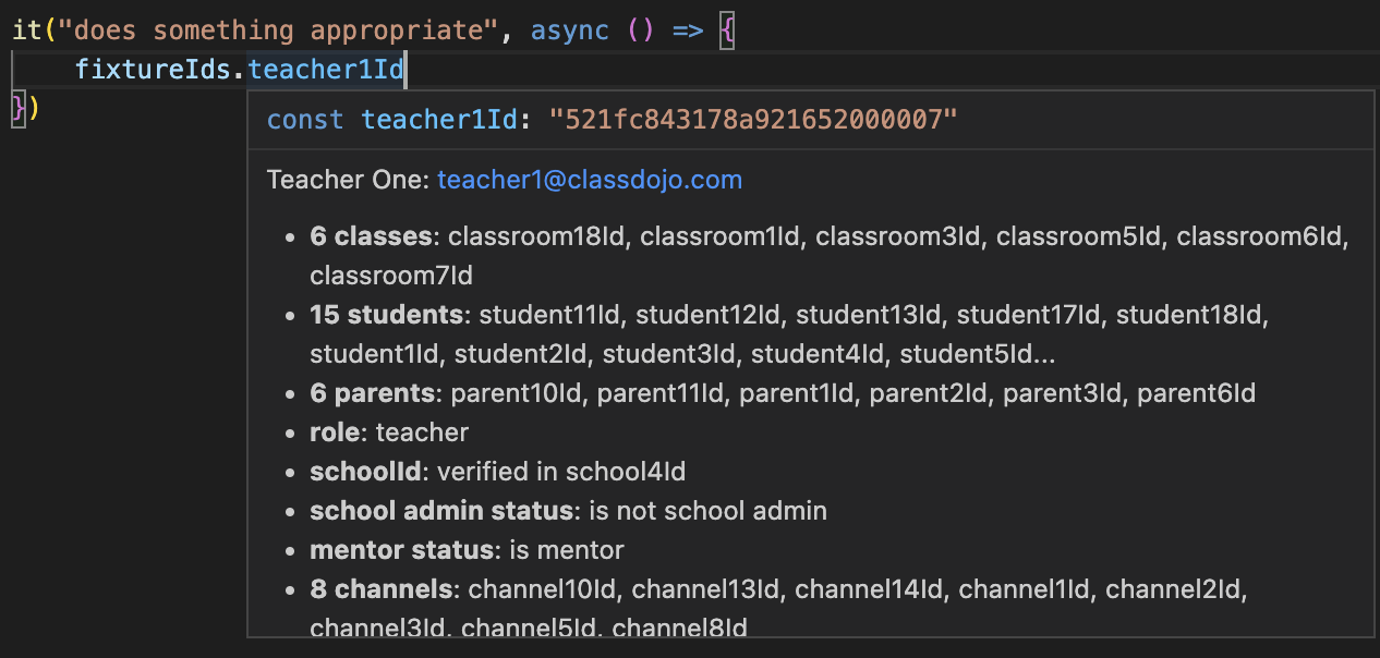 Image of test file with a fixtureId imported. The editor is hovering over fixtureId.teacher1Id which shows a wealth of information about which classes, students, parents, and schools that teacher is connected to.